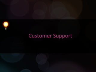 Customer Support Where traditionally customer support has been viewed as a cost center, smart brands are starting to use social networks to help offload their support costs on to a community of super users.  