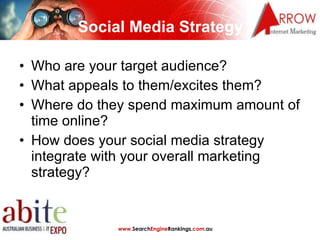 Social Media Strategy <ul><li>Who are your target audience? </li></ul><ul><li>What appeals to them/excites them? </li></ul...
