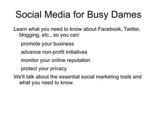 Social Media for Busy Dames ,[object Object]