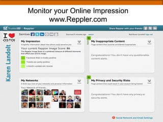 Monitor your Online Impression
www.Reppler.com
 