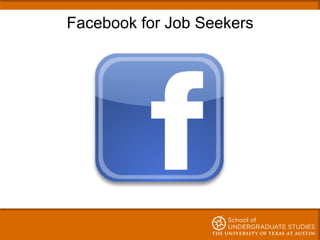 Facebook for Job Seekers
 
