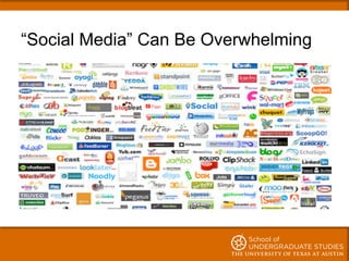 “Social Media” Can Be Overwhelming
 