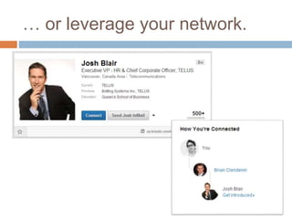 … or leverage your network. 
 