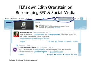 FEI’s'own'Edith'Orenstein'on'
Researching'SEC'&'Social'Media'
Follow:'@feiblog'@brocromanek''
 