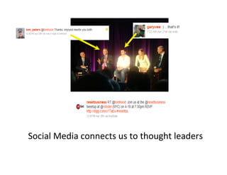 Social'Media'connects'us'to'thought'leaders'
 