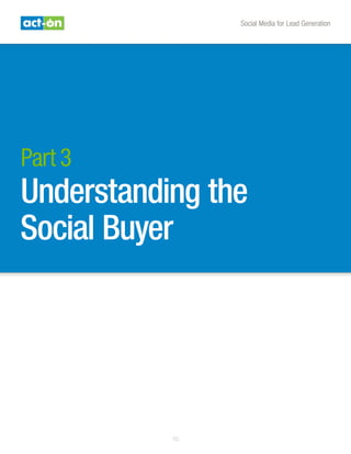 Social Media for Lead Generation
10
Part3
Understanding the
Social Buyer
 