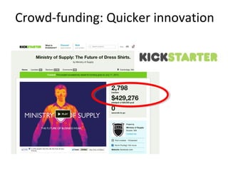 Crowd-funding: Quicker innovation
 