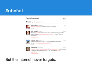 #nbcfail




But the internet never forgets.
 