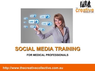 SOCIAL MEDIA TRAINING FOR MEDICAL PROFESSIONALS 