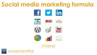 Social media marketing formula
[Video]
InvestmentPal
 