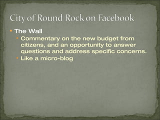 The Wall  Commentary on the new budget from citizens, and an opportunity to answer questions and address specific concerns. Like a micro-blog 