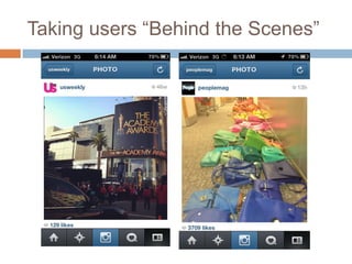 Taking users “Behind the Scenes”
 