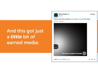 And this got just
a little bit of
earned media:
 