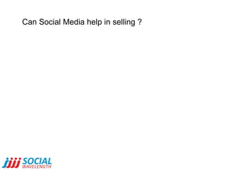 Can Social Media help in selling ? 
