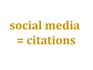social media
= citations
 