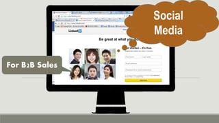For B2B Sales
Social
Media
SELLING
WITHOUT
SPENDING
 