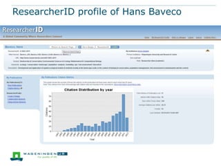 ResearcherID profile of Hans Baveco
 