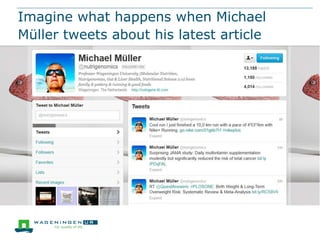 Imagine what happens when Michael
Müller tweets about his latest article
 