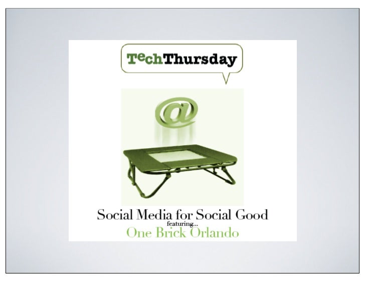 Social Media for Social Good1. Intros by @OrlandoKen2. @ShaunKing of @HopeMob3. @OneBrickOrlando4. Brainstorm5. Feedback6....