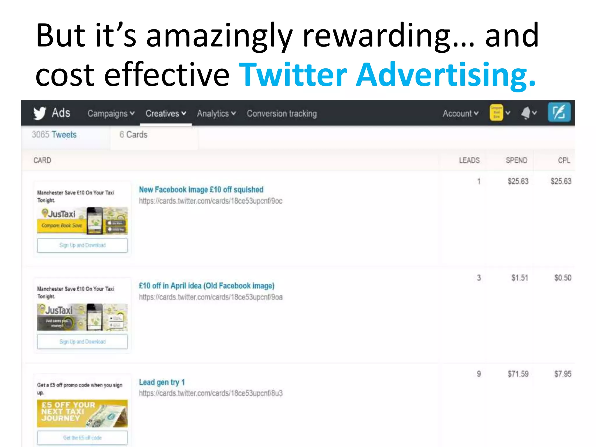 But it’s amazingly rewarding… and
cost effective Twitter Advertising.
when you get it right.
 
