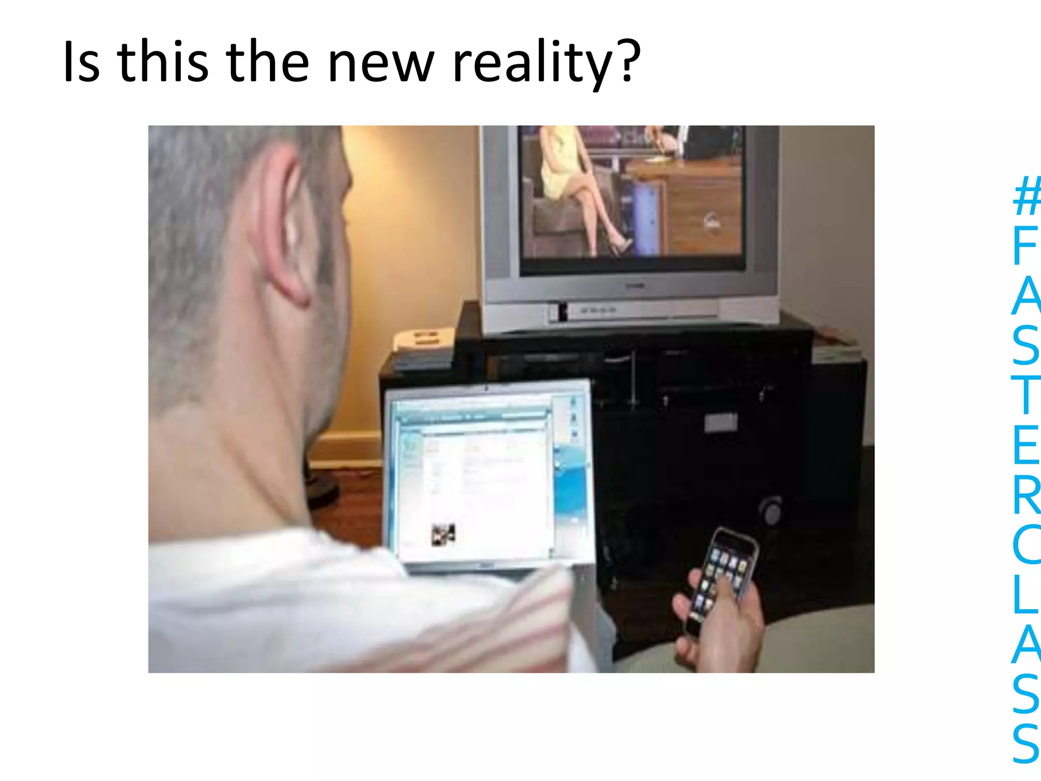 Is this the new reality?
#
F
A
S
T
E
R
C
L
A
S
S
 