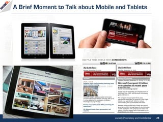 A Brief Moment to Talk about Mobile and Tablets




                                   social3i Proprietary and Confidenti...