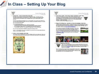 social3i Proprietary and Confidential 83
In Class – Setting Up Your Blog
 