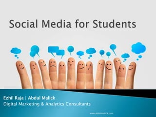 Ezhil Raja | Abdul Malick
Digital Marketing & Analytics Consultants
www.abdulmalick.com
 