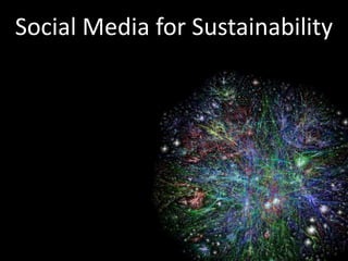 Social Media for Sustainability
 