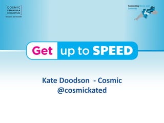 Kate Doodson - Cosmic
@cosmickated
 