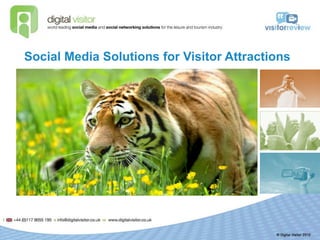Social Media Solutions for Visitor Attractions
 