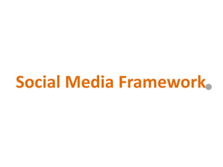 Social Media Framework 