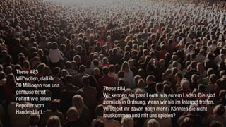 Foto: lego / photocase.com
These #83
Wir wollen, daß ihr
50 Millionen von uns
                       These #84
genauso ernst
                       Wir kennen ein paar Leute aus eurem Laden. Die sind
nehmt wie einen
                       ziemlich in Ordnung, wenn wir sie im Internet treffen.
Reporter vom
                       Versteckt ihr davon noch mehr? Könnten sie nicht
Handelsblatt.
                       rauskommen und mit uns spielen?
 