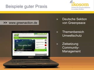 Beispiele guter Praxis

                          »   Deutsche Sektion
>> www.greenaction.de         von Greenpeace

     ...