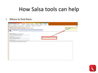 How Salsa tools can help Where to find them: 