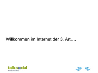 Willkommen im Internet der 3. Art….
 