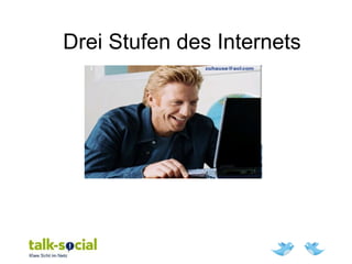 Drei Stufen des Internets
 