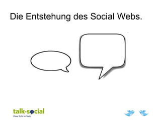 Die Entstehung des Social Webs.
 
