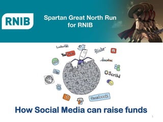 How Social Media can raise funds
                                   1
 