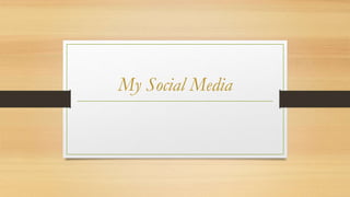 My Social Media
 