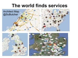 The world finds services
Architect Map
@SuButcher
 