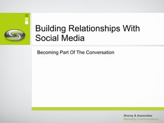 Building Relationships With Social Media ,[object Object]