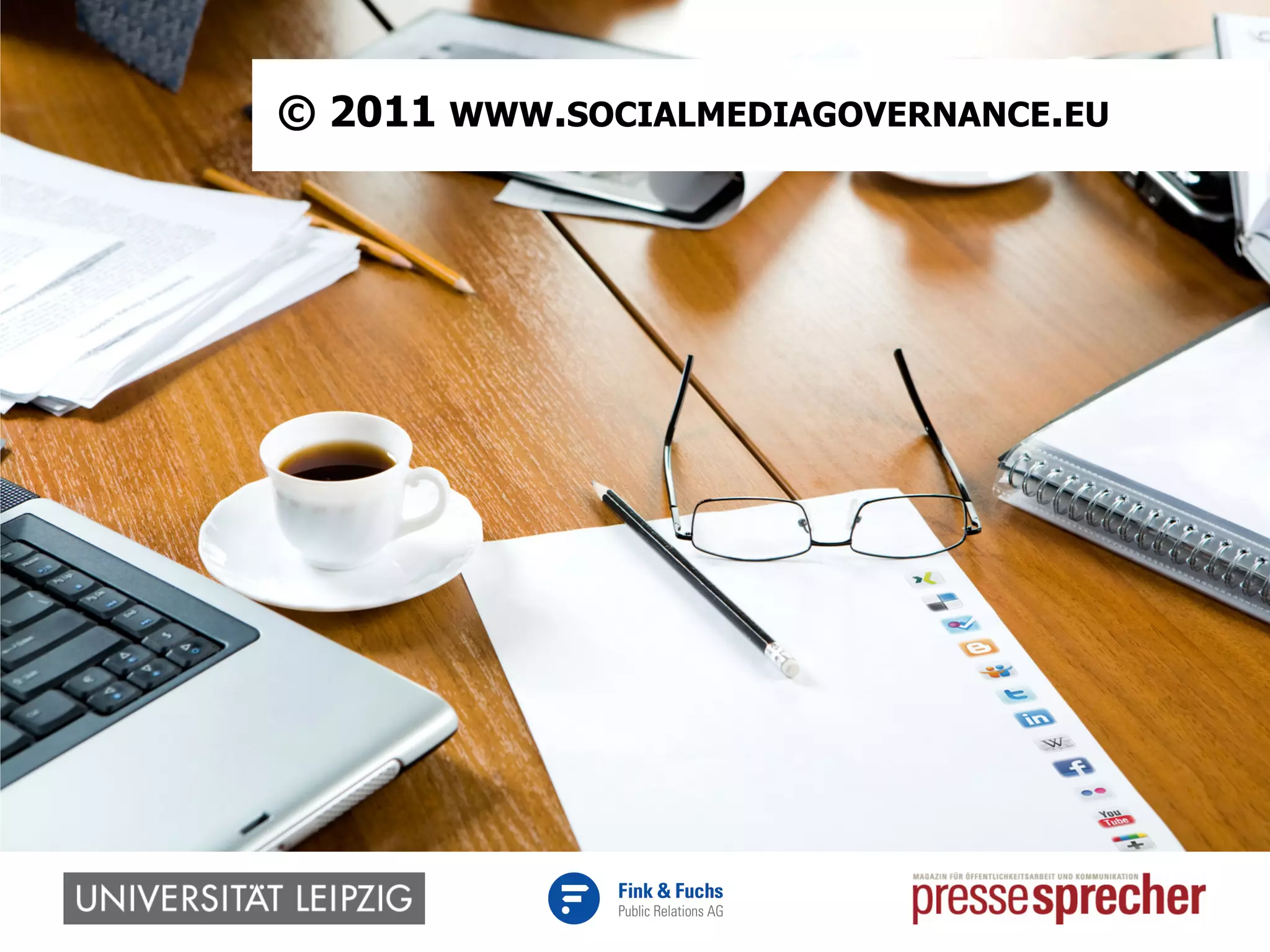 © 2011 WWW.SOCIALMEDIAGOVERNANCE.EU
 