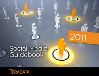 2011
Social Media
Guidebook
 