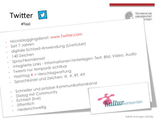 Twicer	
  
#Tool	
  
	
  
	
  
Sybille	
  Greisinger	
  (2013b)	
  
 