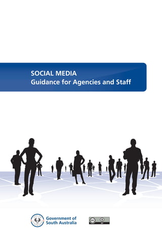 SOCIAL MEDIA
Guidance for Agencies and Staff
 
