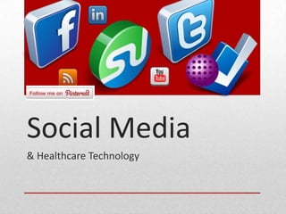 Social Media
& Healthcare Technology
 
