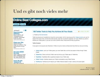 Und es gibt noch vieles mehr




                                                                Beatrice Lugger
                                                     :zukunfts|institut 11/2011



Freitag, 9. Dezember 11
 