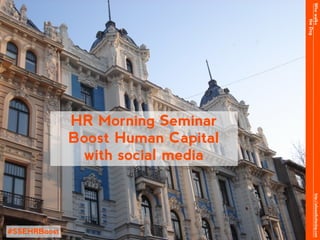 Who walks
                                          the Dog
              HR Morning Seminar
              Boost Human Capital
               with social media




                                           http://whowalksthedog.com
#SSEHRBoost
 