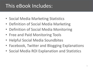 This eBook Includes:
• Social Media Marketing Statistics
• Definition of Social Media Marketing
• Definition of Social Med...